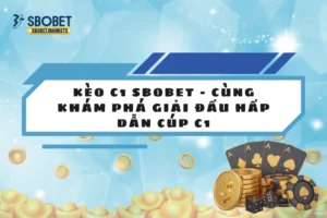 Kèo C1 Sbobet