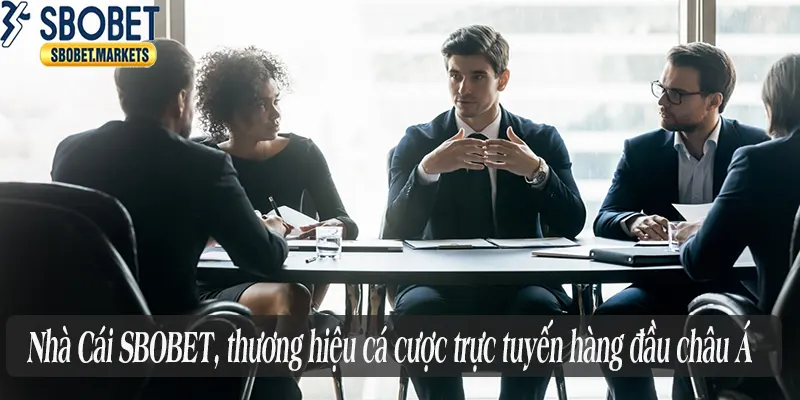 Nhà Cái SBOBET, thương hiệu cá cược trực tuyến hàng đầu châu Á