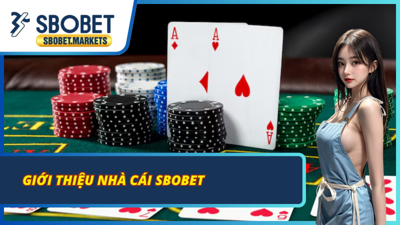 Đôi nét về thương hiệu đổi thưởng SBOBET 