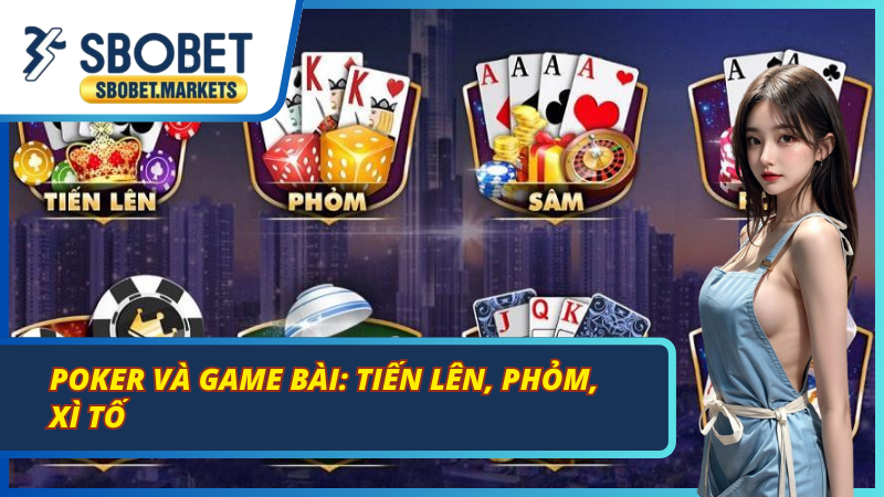 Thử sức với game Poker và game bài đình đám tại SBOBET 