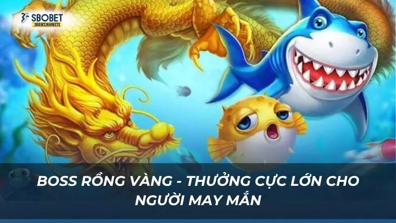 Phần thưởng siêu lớn khi người chơi săn được boss rồng