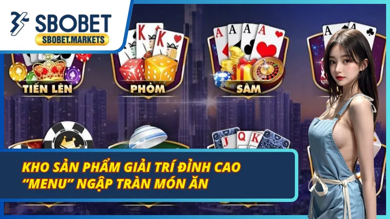 Kho game giải trí cực khủng với đa dạng các trò chơi của Sbobet